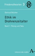 Cover: Ethik im Drohnenzeitalter - Karl Alber Verlag
