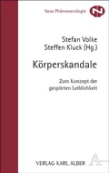 Cover: K&ouml;rperskandale - Karl Alber Verlag