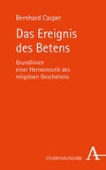 Cover: Das Ereignis des Betens - Karl Alber Verlag
