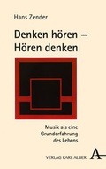 Cover: Denken h&ouml;ren - H&ouml;ren denken - Karl Alber Verlag