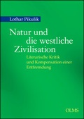 Cover: Natur und die westliche Zivilisation - Georg Olms Verlag