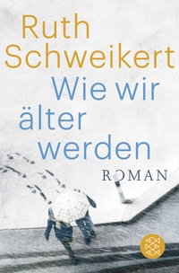 Abbildung von: Wie wir älter werden - Fischer Taschenbuch