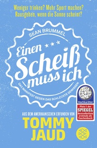Abbildung von: Sean Brummel: Einen Scheiß muss ich - Fischer Taschenbuch