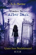 Cover: Shadow Falls - After Dark - Unter dem Nachthimmel - Fischer Taschenbuch
