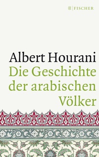Abbildung von: Die Geschichte der arabischen Völker - Fischer Taschenbuch