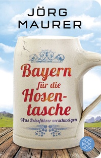 Abbildung von: Bayern für die Hosentasche - Fischer Taschenbuch