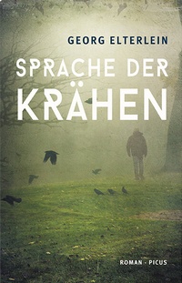 Enlarge image Cover: Sprache der Krähen - Picus Verlag