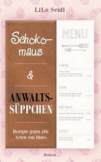Abbildung von: Schokomaus & Anwaltssüppchen - Books on Demand
