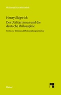 Cover: Der Utilitarismus und die deutsche Philosophie - Meiner