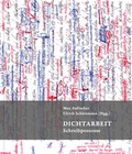 Cover: Dichtarbeit - Prozesse des Schreibens - Ritter Klagenfurt