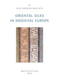 Cover: Oriental Silks in Medieval Europe - Abegg-Stift.
