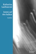Cover: komm auf den balkon - Wolfbach