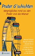 Cover: Prater G'schichten - Goldegg Verlag GmbH