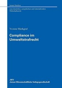 Abbildung von: Compliance im Umweltstrafrecht - JWV Jenaer Wissenschaftliche Verlagsgesellschaft