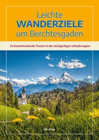 Abbildung von: Leichte Wanderziele um Berchtesgaden - Plenk Media und Verlag