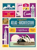 Cover: The Illustrated Atlas of Architecture and Marvelous Monuments - Die Gestalten Verlag