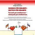 Cover: RUSSISCH F&Uuml;R VERLIEBTE - DEUTSCH F&Uuml;R VERLIEBTE - BHV Berlin historica