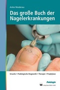 Cover: Das gro&szlig;e Buch der Nagelerkrankungen - Neuer Merkur
