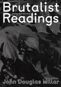 Cover: Brutalist Readings - Essays on Literature - Sternberg Press