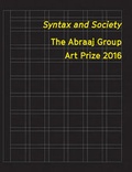 Cover: Syntax and Society - The Abraaj Group Art Prize 2016 - Sternberg Press