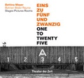 Cover: Bettina Meyer - EINS ZU F&Uuml;NFUNDZWANZIG / ONE TO TWENTY FIVE - Theater der Zeit