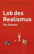 Cover: Lob des Realismus - Die Debatte - Theater der Zeit