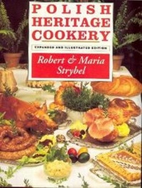 Abbildung von: Polish Heritage Cookery, Revised Edition - Hippocrene Books Inc.,U.S.