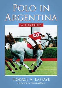 Abbildung von: Polo in Argentina - McFarland & Co Inc
