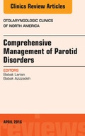 Cover: Comprehensive Management of Parotid Disorders, An Issue of Otolaryngologic Clinics of North America - Elsevier