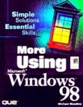 Cover: More Using Microsoft Windows 98 - Que