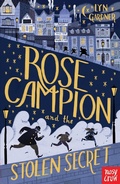 Cover: Rose Campion and the Stolen Secret - Nosy Crow Ltd