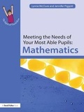 Cover: Meeting the Needs of Your Most Able Pupils: Mathematics - Routledge