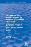 Cover: Routledge Revivals: The Letters and Private Papers of William Makepeace Thackeray, Volume I (1994) - Routledge