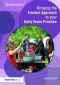 Cover: Bringing the Froebel Approach to your Early Years Practice - Routledge