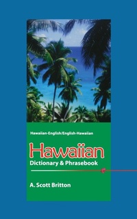 Abbildung von: Hawaiian-English/English-Hawaiian Dictionary & Phrasebook - Hippocrene Books Inc.,U.S.