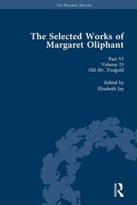 Abbildung von: The Selected Works of Margaret Oliphant, Part VI Volume 25 - Routledge