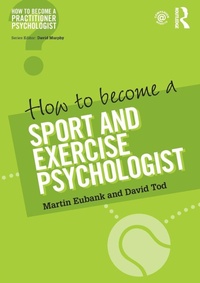 Enlarge image Cover: How to Become a Sport and Exercise Psychologist - Routledge