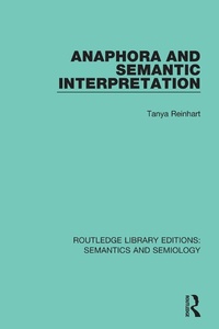 Enlarge image Cover: Anaphora and Semantic Interpretation - Routledge