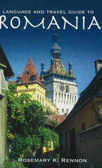 Abbildung von: Language and Travel Guide to Romania - Hippocrene Books Inc.,U.S.