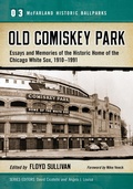 Cover: Old Comiskey Park - McFarland & Co Inc