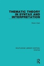 Cover: Thematic Theory in Syntax and Interpretation - Routledge