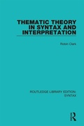 Cover: Thematic Theory in Syntax and Interpretation - Routledge