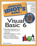 Cover: Complete Idiot's Guide to Visual Basic 6 - Que Corporation,U.S.