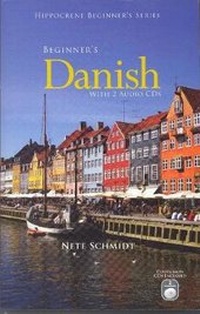 Abbildung von: Beginner's Danish with 2 Audio CDs - Hippocrene Books Inc.,U.S.