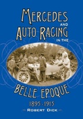 Cover: Mercedes and Auto Racing in the Belle Epoque, 1895-1915 - McFarland & Co Inc