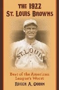 Abbildung von: The 1922 St. Louis Browns - McFarland & Co Inc