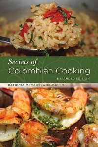 Abbildung von: Secrets of Colombian Cooking, Expanded Edition - Hippocrene Books Inc.,U.S.