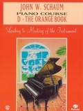 Cover: John W. Schaum Piano Course, D: The Orange Book - Warner Bros. Publications Inc.,U.S.