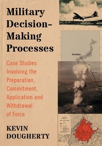 Enlarge image Cover: Military Decision-Making Processes - McFarland & Co Inc
