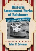Cover: Historic Amusement Parks of Baltimore - McFarland & Co Inc